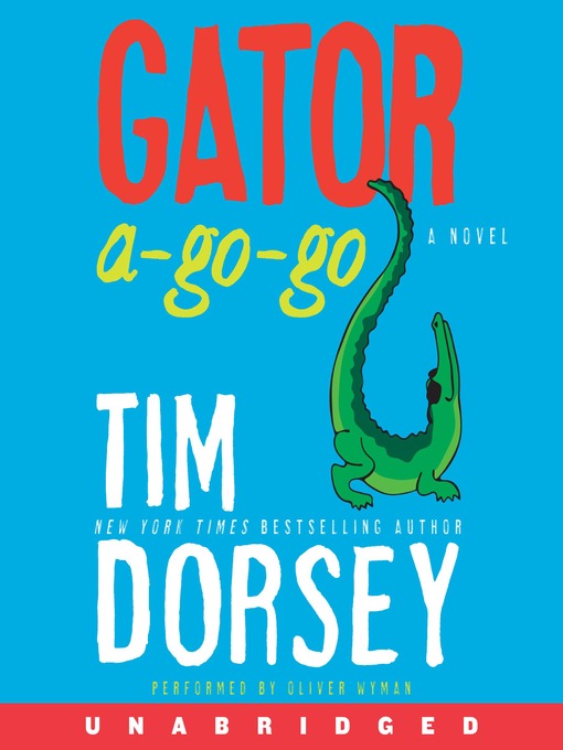 Title details for Gator A-Go-Go by Tim Dorsey - Available